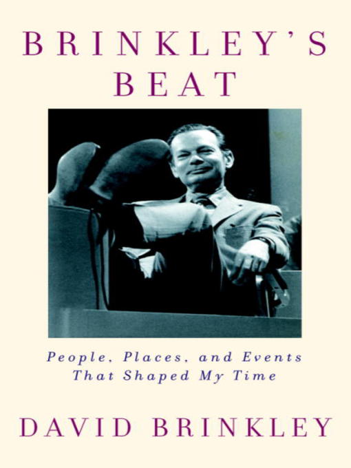 Title details for Brinkley's Beat by David Brinkley - Available